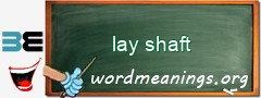 WordMeaning blackboard for lay shaft
